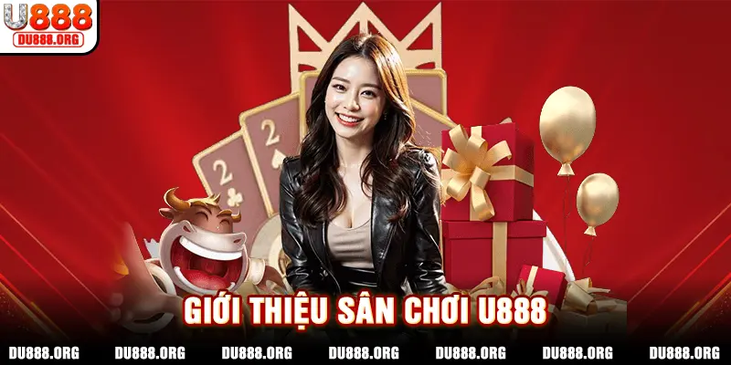 Giới thiệu sân chơi U888